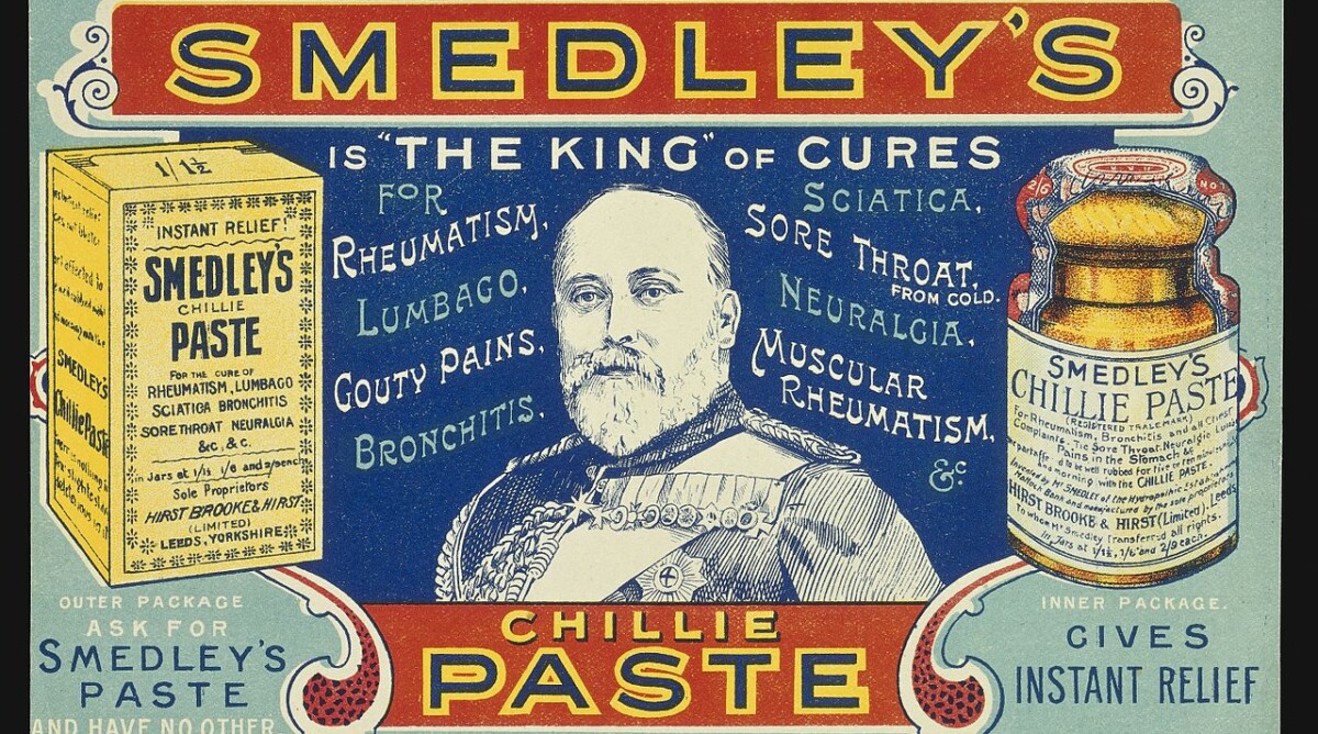 מודעת פרסומת למשחת הצ'ילי של סמדלי, "מלכת" התרופות, 1901 (Ephemera Collection: QV: Advertising: 1850-1' . Credit: Wellcome Collection. CC BY)